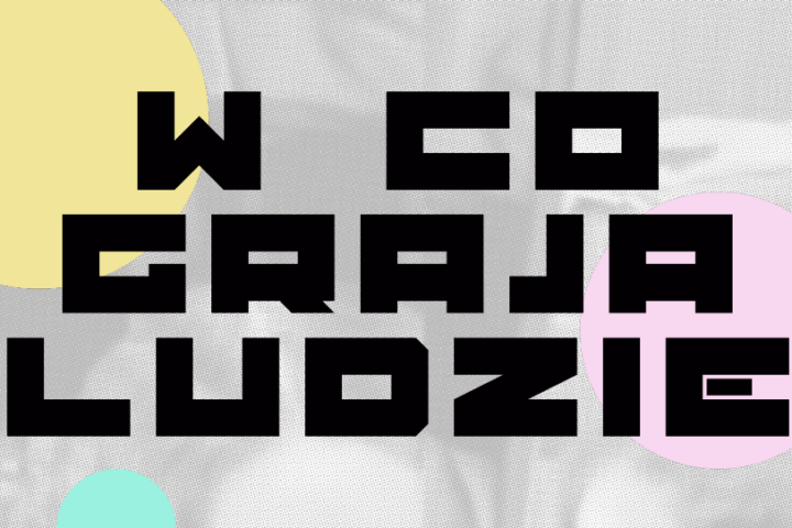 Wystawa: W co grają ludzie